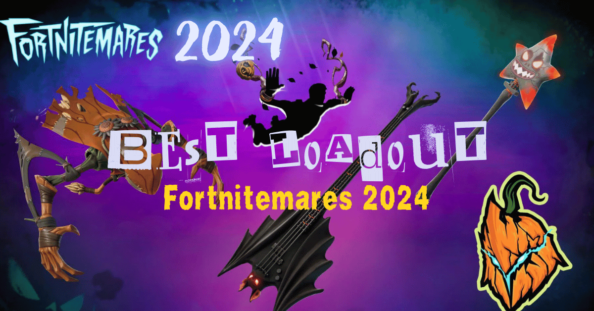 Best Loadout For Fortnitemares 2024